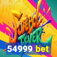 54999 bet